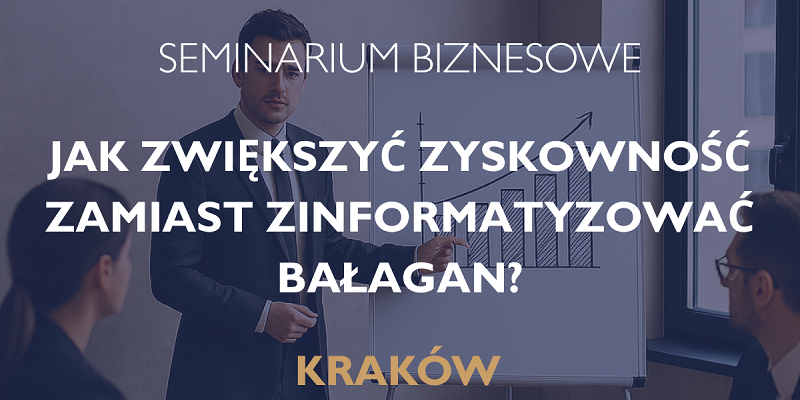 Jak zwiększyć zyskowność zamiast zinformatyzować bałagan?